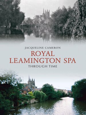 cover image of Royal Leamington Spa Through Time